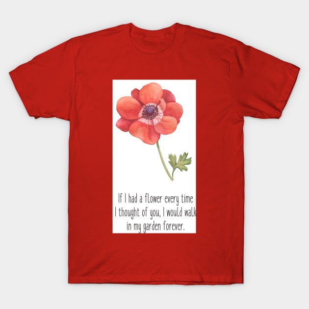 If I had a flower T-Shirt by Ians Photos and Art